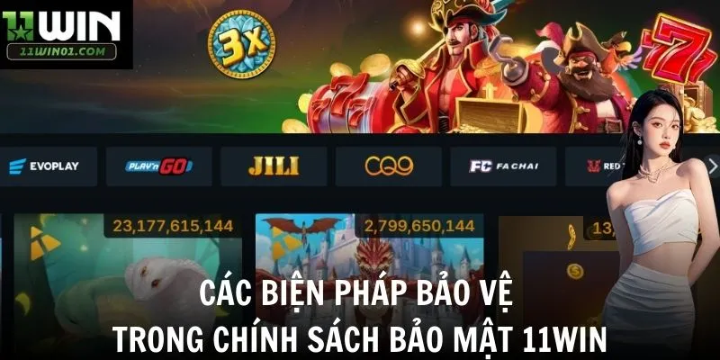 Các biện pháp bảo vệ trong chính sách bảo mật 11win