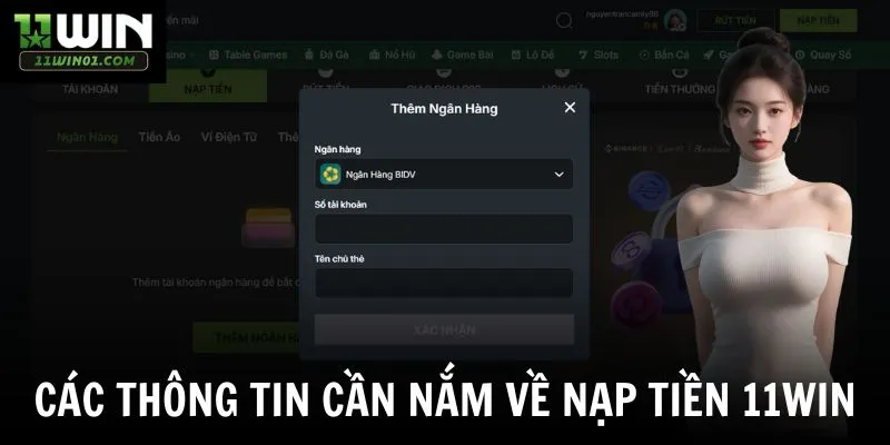 Các thông tin cần nắm về nạp tiền 11win
