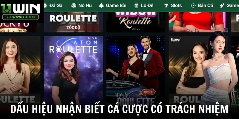 Dấu hiệu nhận biết cá cược có trách nhiệm 11win