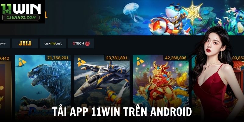 Tải app 11win trên Android