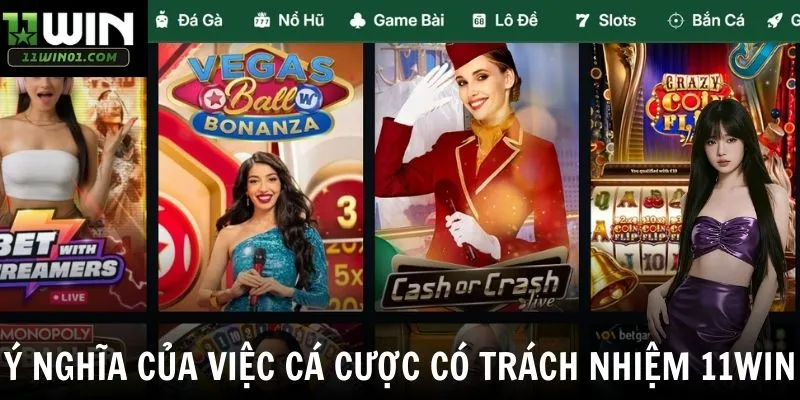 Ý nghĩa của việc cá cược có trách nhiệm 11win